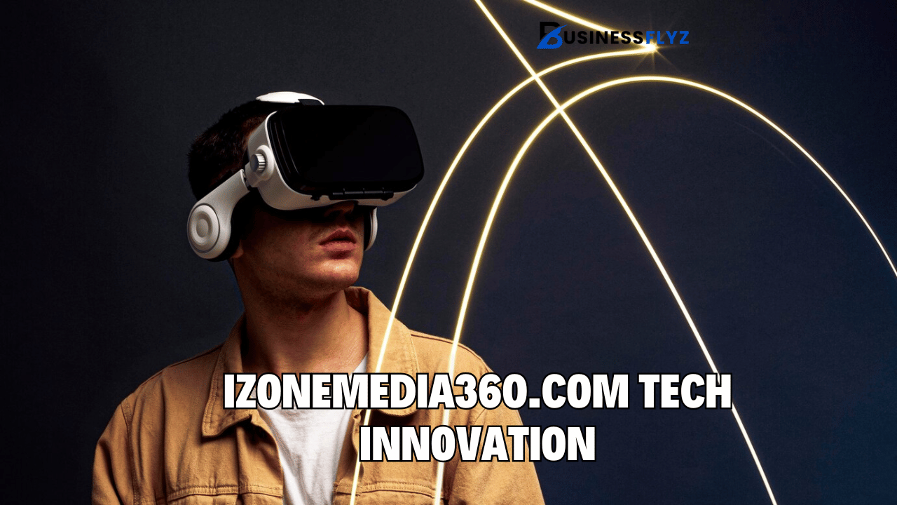 izonemedia360.com tech innovation