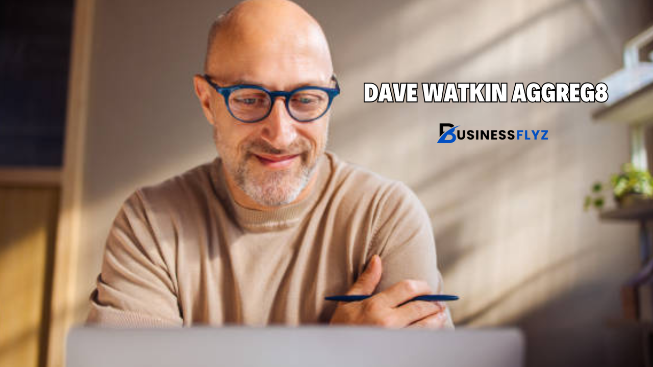 Dave Watkin Aggreg8: Revolutionize Your Data Management Strategy -