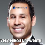 Cyrus Nikou Net Worth